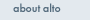 About Alto